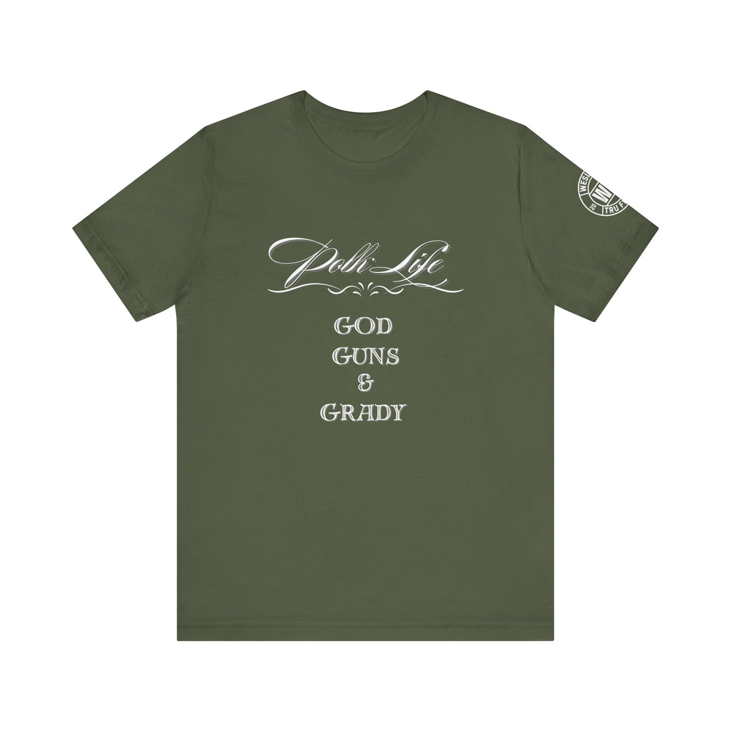 Polk Life God Guns & Grady