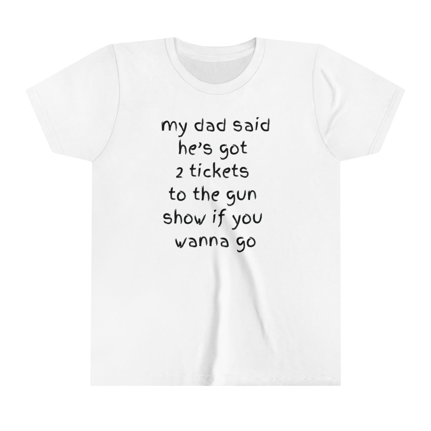 Tickets to the gun show t-shirt