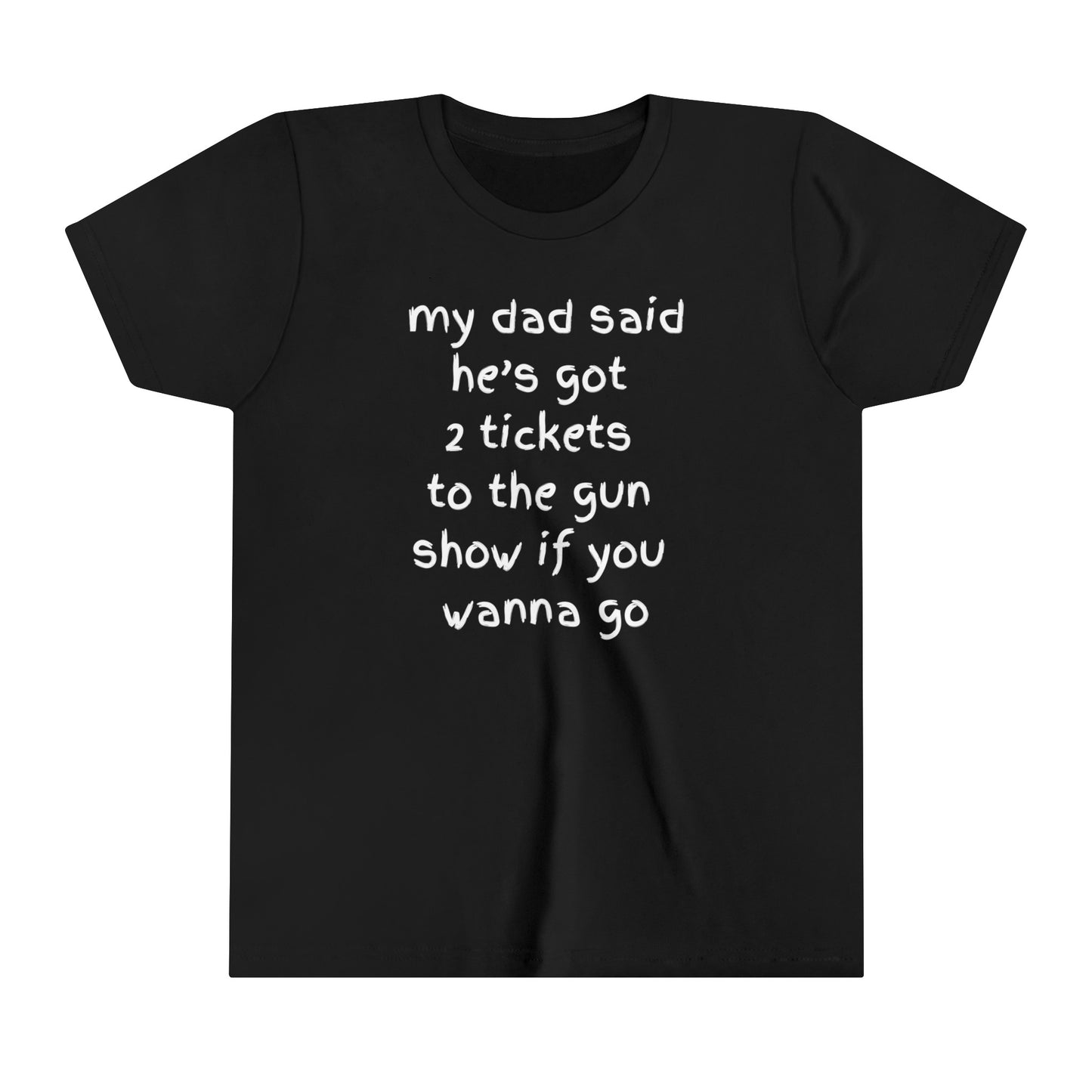 Tickets to the gun show t-shirt