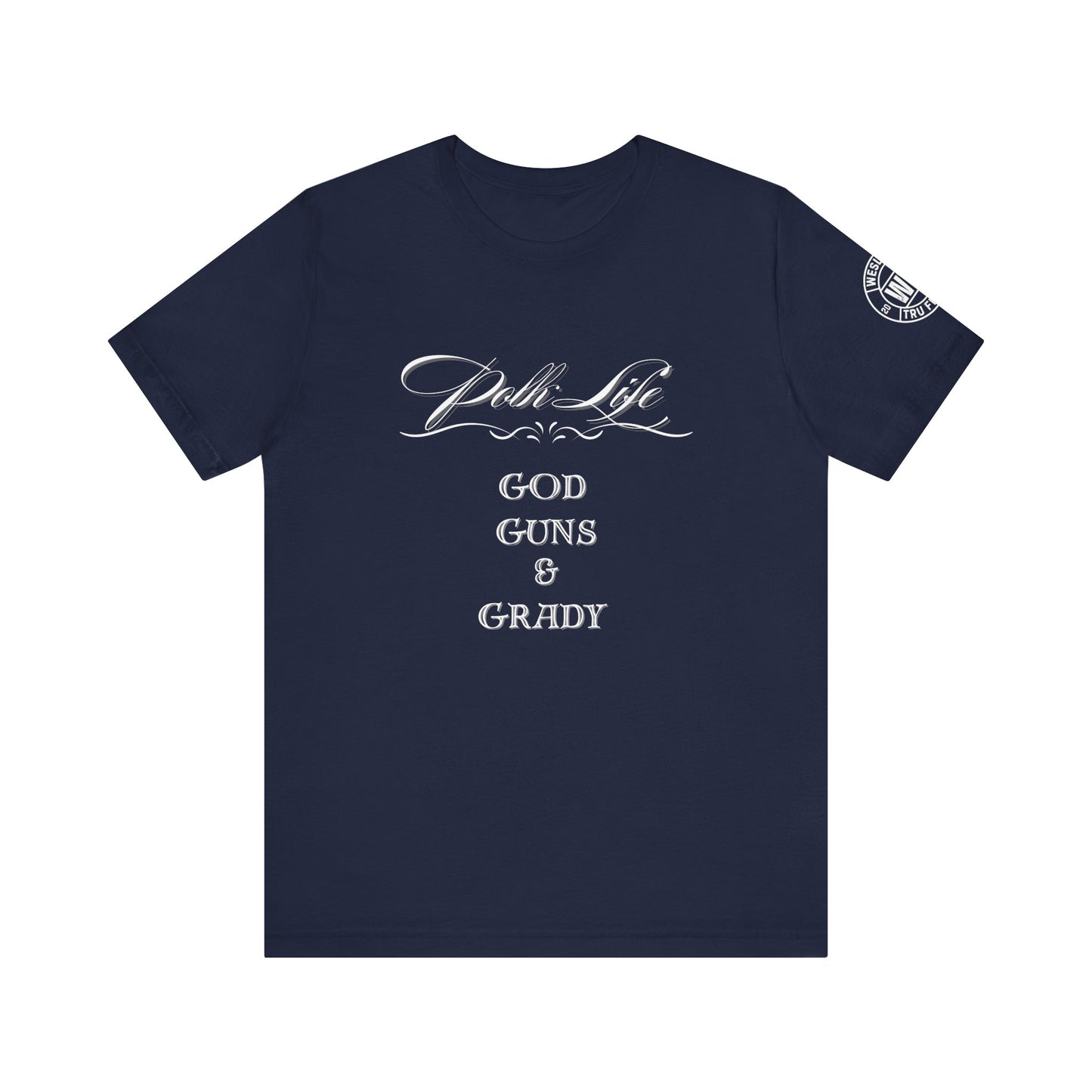 Polk Life God Guns & Grady