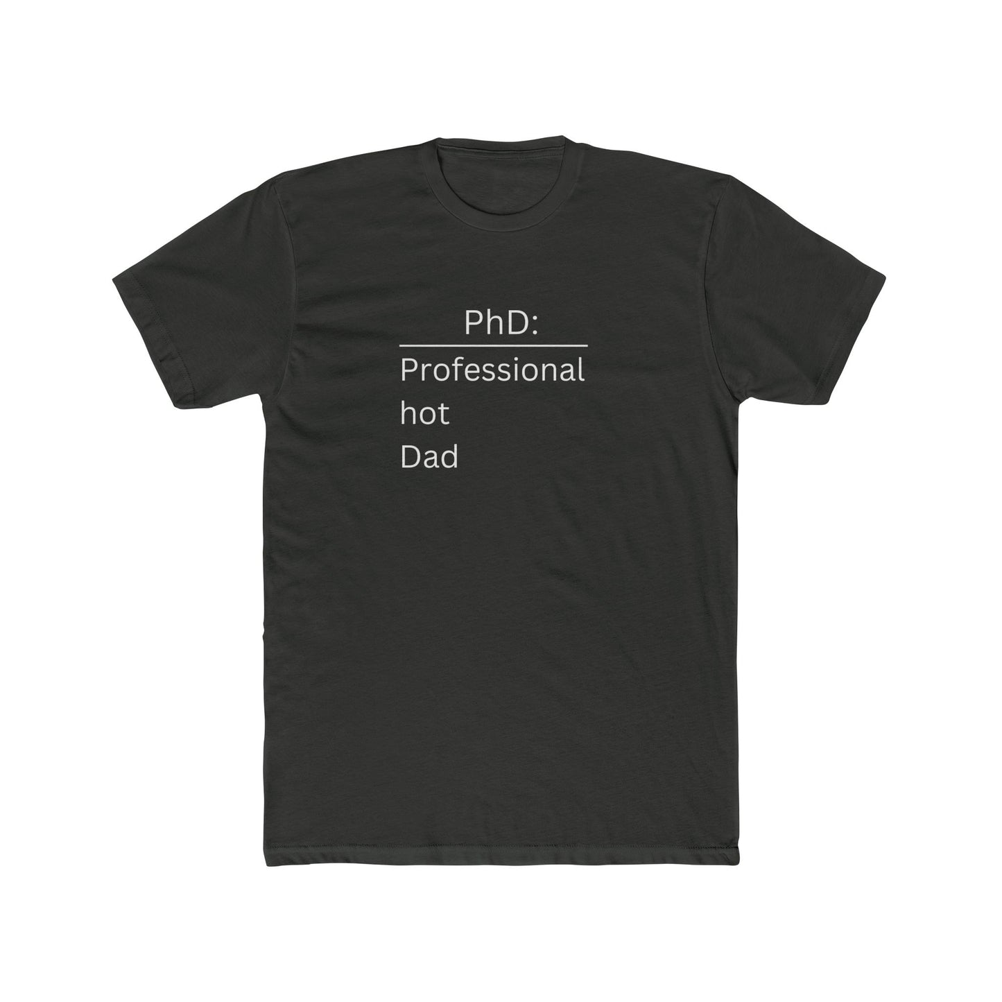 PhD Professional hot Dad t-shirt