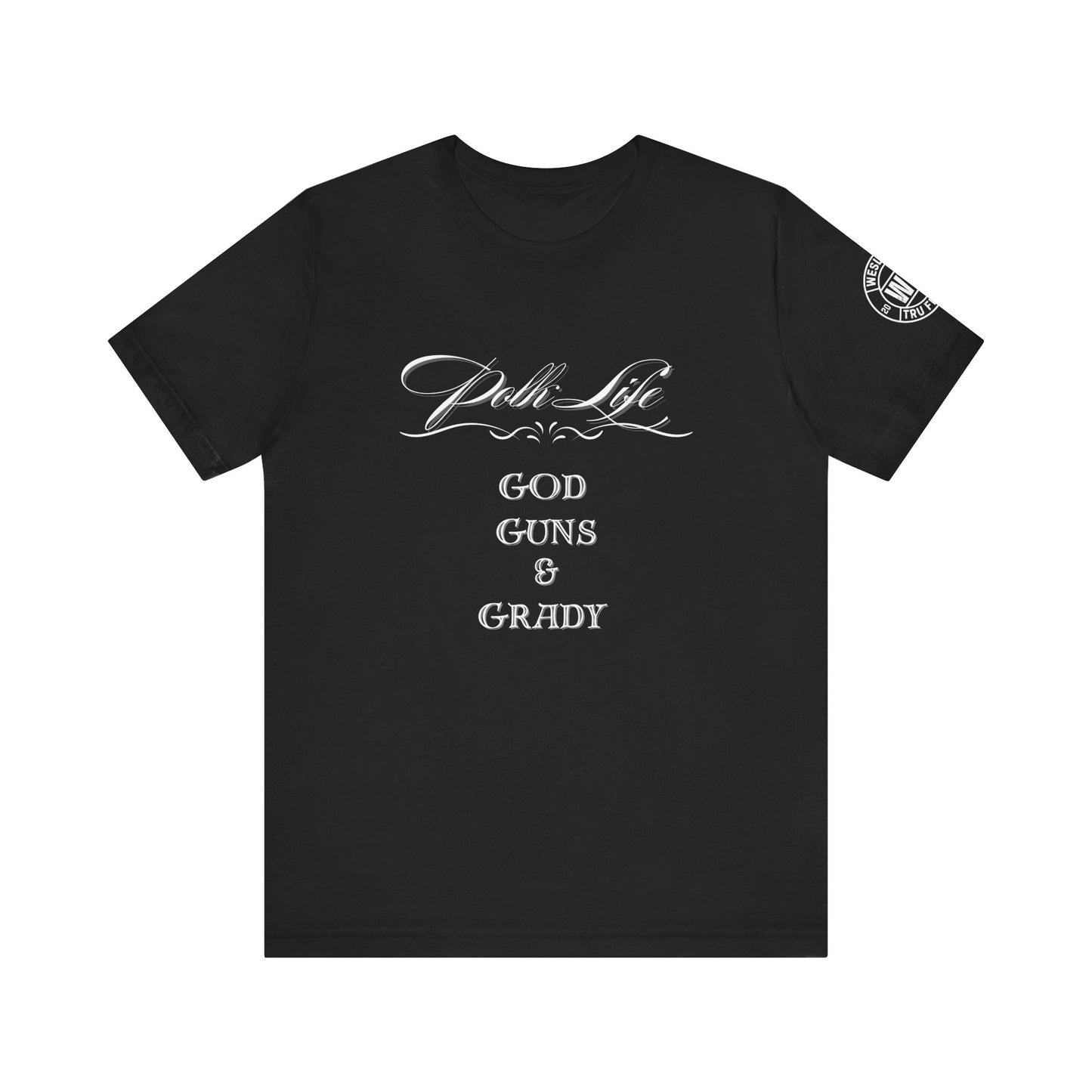 Polk Life God Guns & Grady