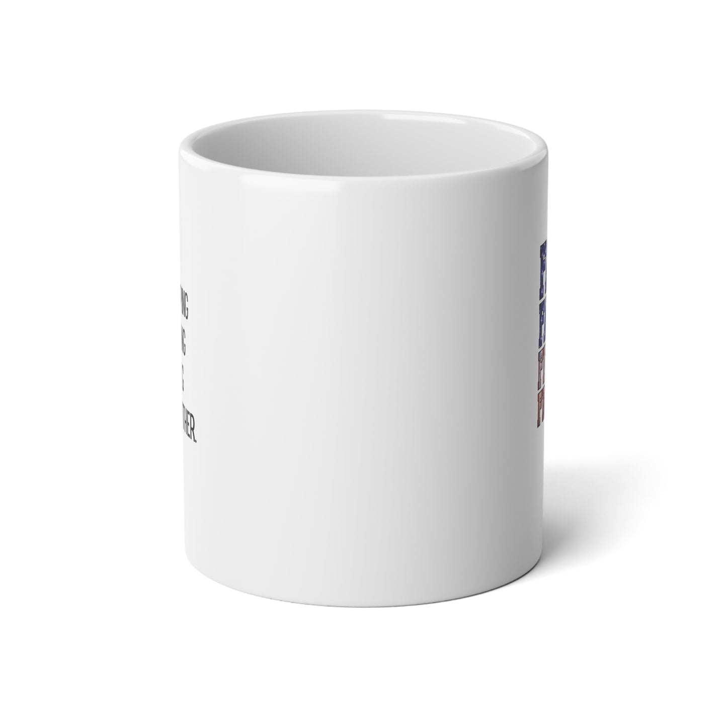 Jumbo Das Mug 20 oz