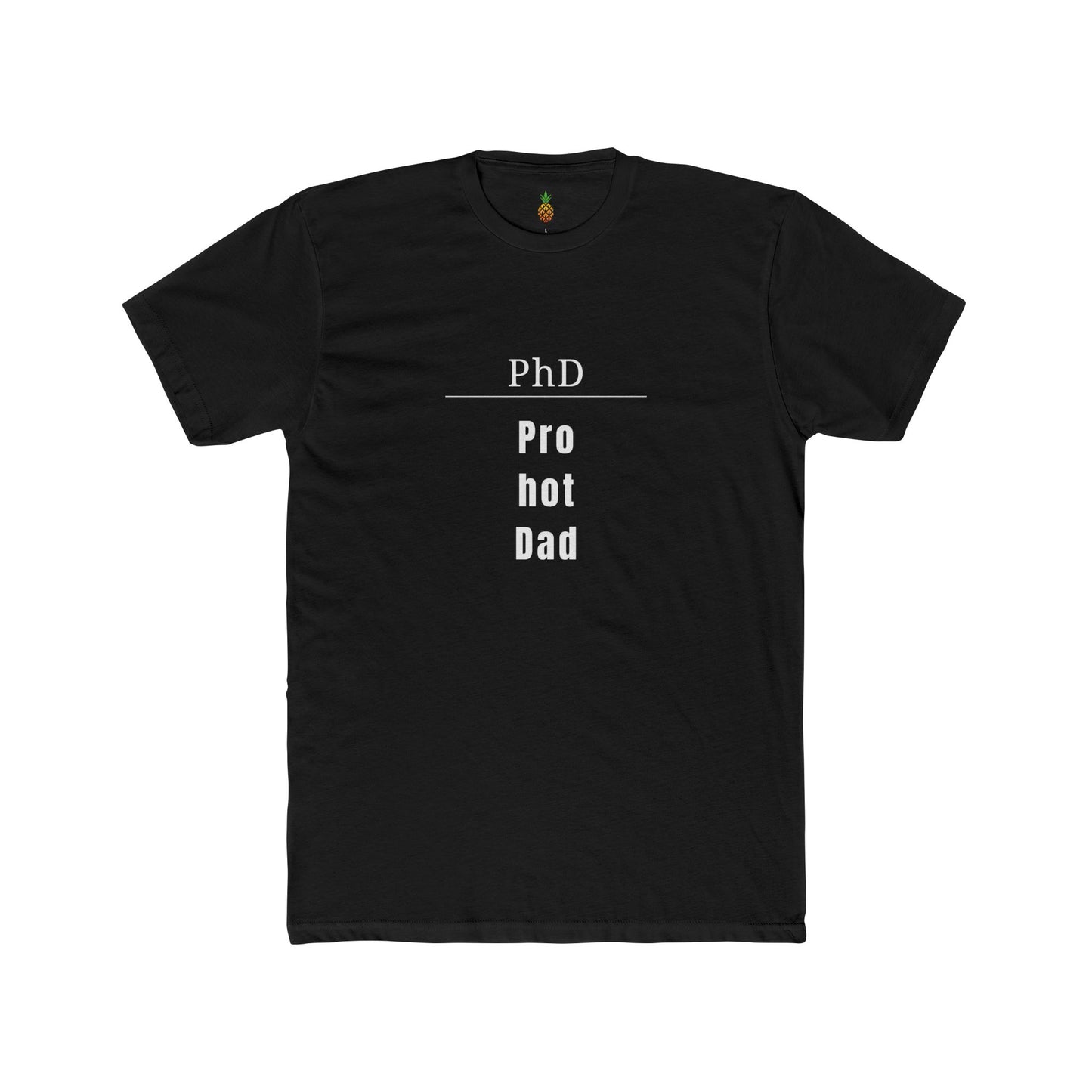 PhD Pro hot Dad t-shirt