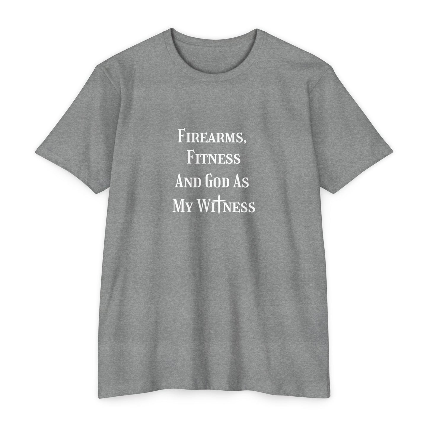 Firearms, fitness and God as my witness