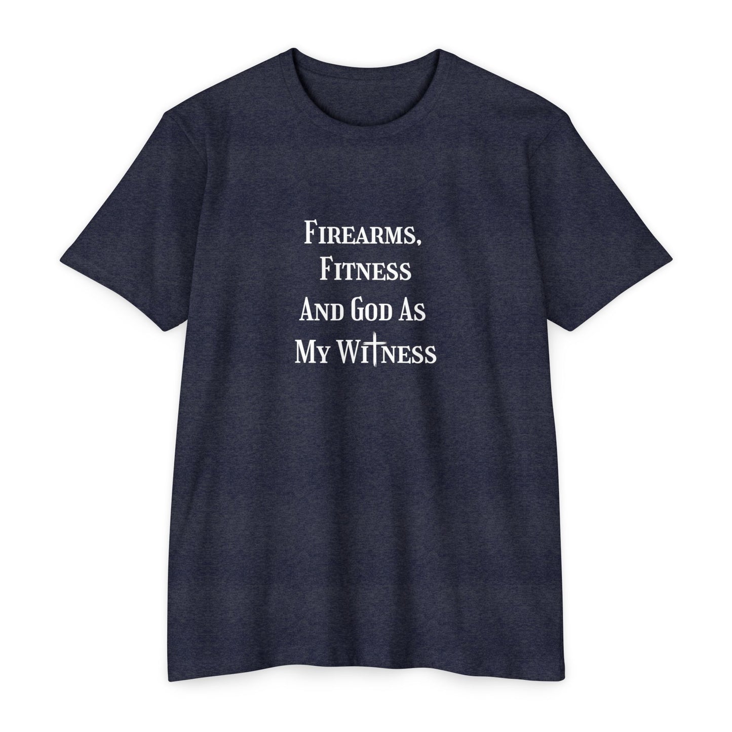 Firearms, fitness and God as my witness