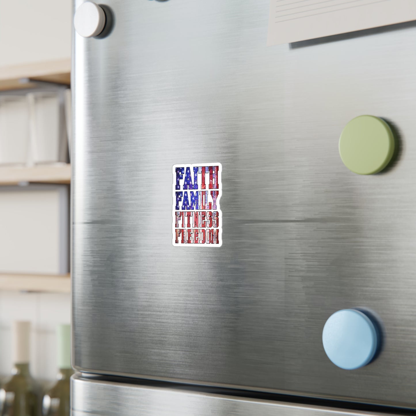 Faith Family Fitness Freedom Kiss-Cut Vinyl Sticker