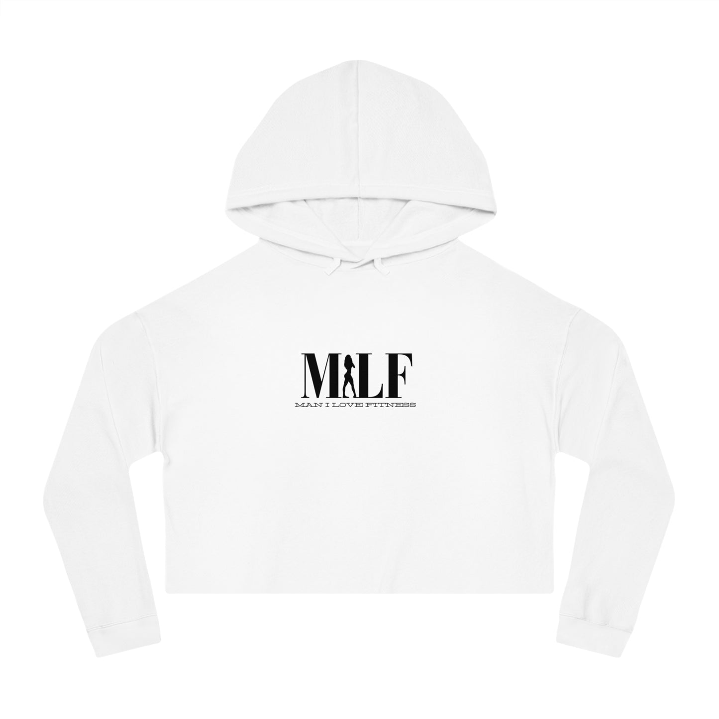 MILF Mama I Love Fitness Women’s Cropped Hooded Sweatshirt